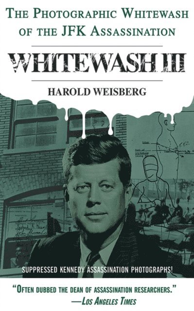 Harold Weisberg - Whitewash III, E-bok