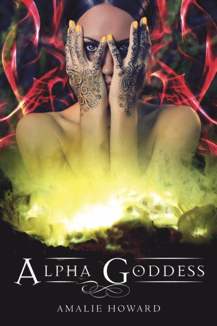 Amalie Howard - Alpha Goddess, E-bok