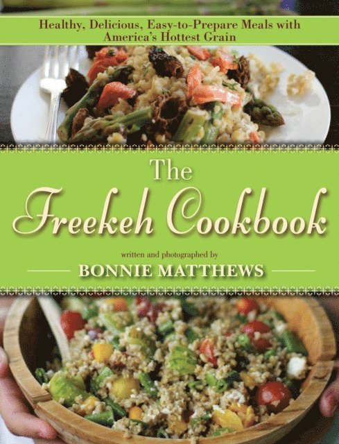 Bonnie Matthews - Freekeh Cookbook, E-bok. Tillgänglighet: Lägg i varukorg