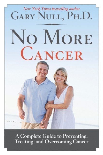 Gary Null - No More Cancer, E-bok