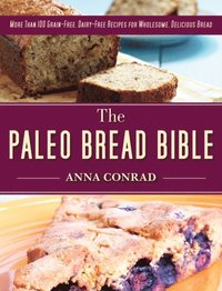 Paleo Bread Bible