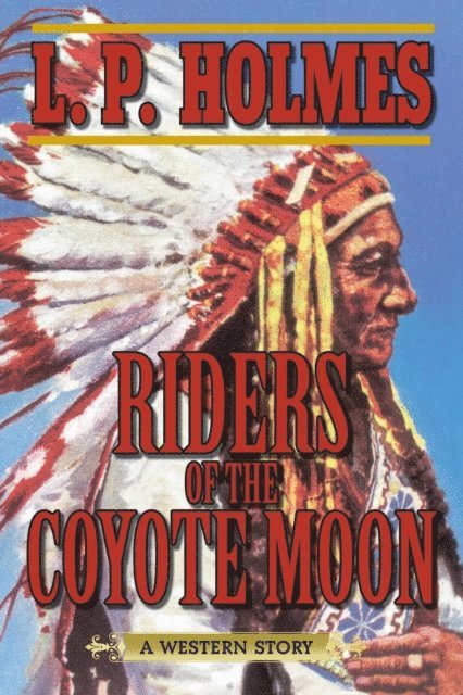 L. P. Holmes - Riders of the Coyote Moon, E-bok