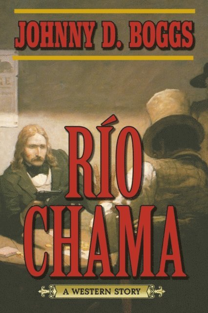 Johnny D. Boggs - Rio Chama, E-bok