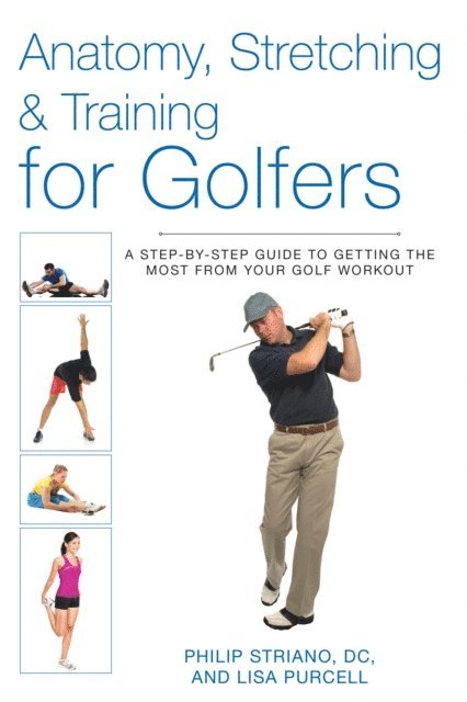 Philip Striano - Anatomy, Stretching & Training for Golfers, E-bok