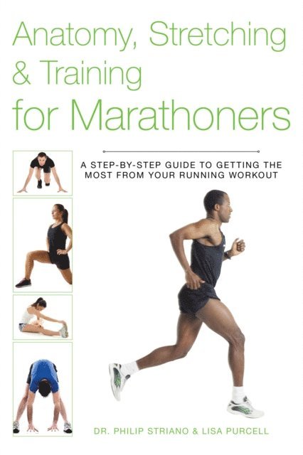 Lisa Purcell, Philip Striano - Anatomy, Stretching & Training for Marathoners, E-bok
