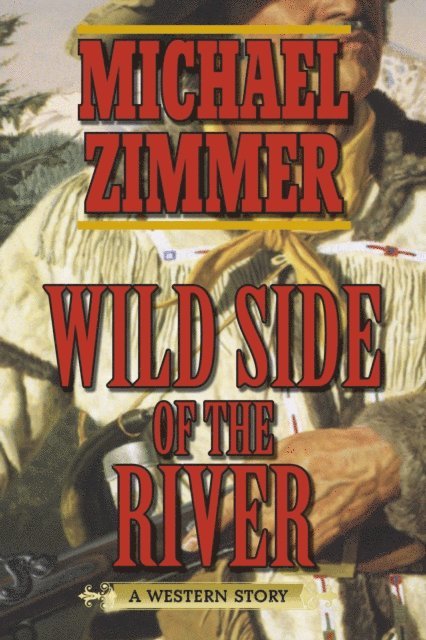 Michael Zimmer - Wild Side of the River, E-bok