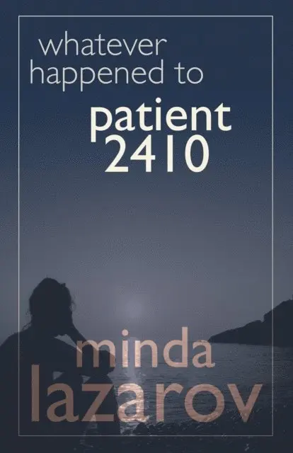 Minda Lazarov - Whatever Happened to Patient 2410, E-bok. Tillgänglighet: Lägg i varukorg