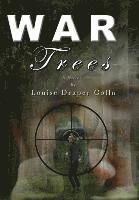 Louise D Colln - War Trees, Inbunden