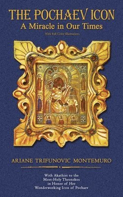 Ariane Trifunovic Montemuro - Pochaev Icon, Häftad. Tillgänglighet: Lägg i varukorg