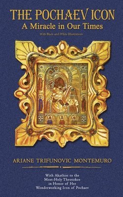 Ariane Trifunovic Montemuro - Pochaev Icon, Häftad. Tillgänglighet: Lägg i varukorg