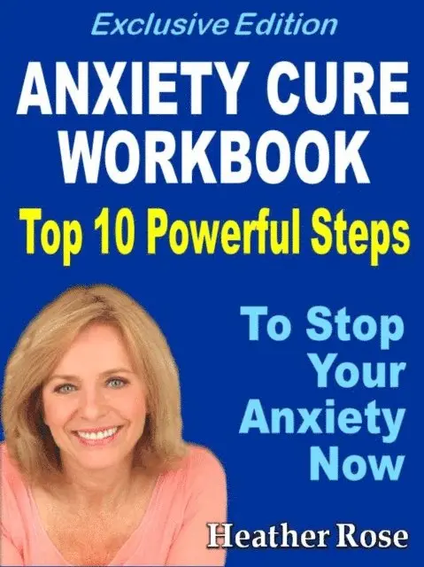 Heather Rose - Anxiety Workbook:Top 10 Powerful Steps How To Stop Your Anxiety Now., E-bok. Tillgänglighet: Lägg i varukorg