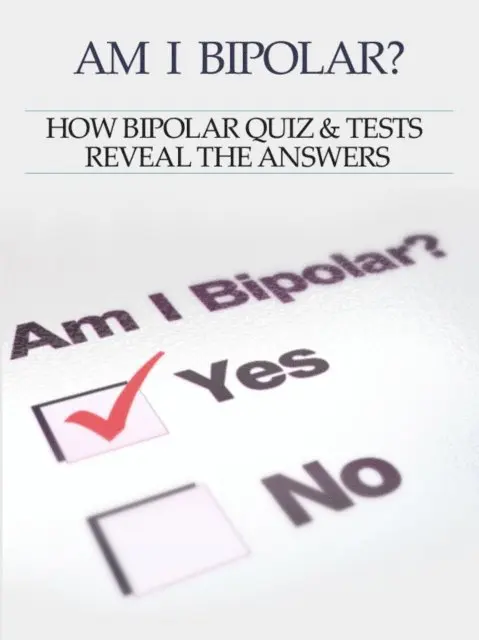 Heather Rose - Bipolar Disorder :Am I Bipolar ? How Bipolar Quiz & Tests Reveal The Answers, E-bok. Tillgänglighet: Lägg i varukorg