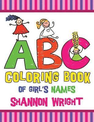 Shannon Wright - ABC Coloring Book of Girl's Names, Häftad