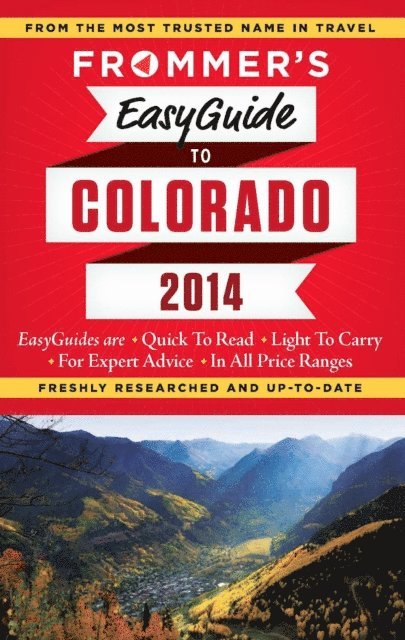 Eric Peterson - Frommer's EasyGuide to Colorado 2014, E-bok