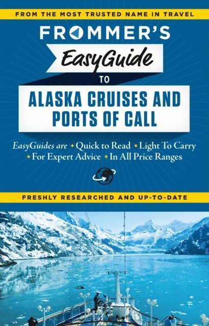 Gene Sloan, Fran Golden - Frommer's EasyGuide to Alaska Cruises and Ports of Call, E-bok