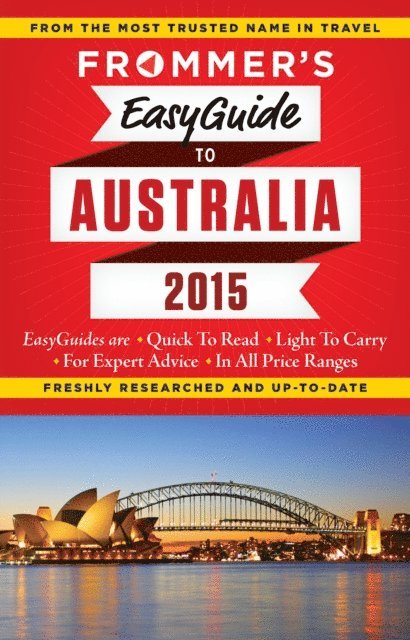 Lee Mylne - Frommer's EasyGuide to Australia 2015, E-bok