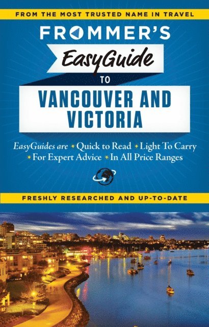 Joanne Sasvari - Frommer's EasyGuide to Vancouver and Victoria, E-bok