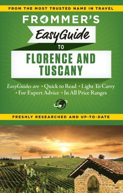Donald Strachan, Stephen Brewer - Frommer's EasyGuide to Florence and Tuscany, E-bok