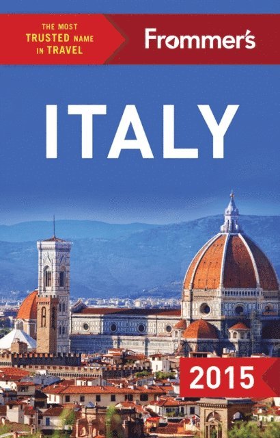 Mary Novakovich, Stephen Keeling, Megan McCaffrey-Guerrera, Sasha Heseltine, Donald Strachan, Stephen Brewer, Eleonora Baldwin - Frommer's Italy 2015, E-bok