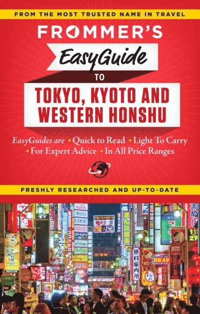 Beth Reiber - Frommer's EasyGuide to Tokyo, Kyoto and Western Honshu, E-bok