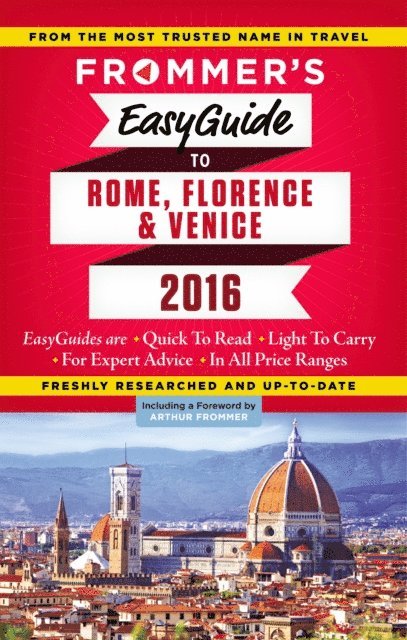Donald Strachan, Stephen Keeling, Eleonora Baldwin - Frommer's EasyGuide to Rome, Florence and Venice 2016, E-bok