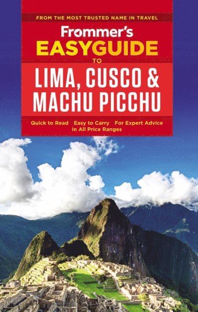 Nicholas Gill - Frommer's EasyGuide to Lima, Cusco and Machu Picchu, E-bok