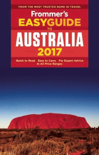 Lee Mylne - Frommer's EasyGuide to Australia 2017, E-bok