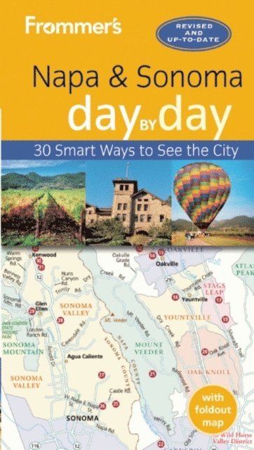 Avital Binshtock Andrews - Frommer's Napa and Sonoma day by day, E-bok