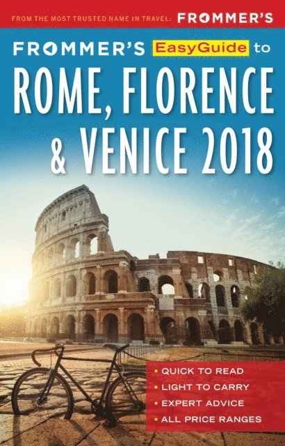 Donald Strachan, Stephen Keeling, Elizabeth Heath - Frommer's EasyGuide to Rome, Florence and Venice 2018, E-bok