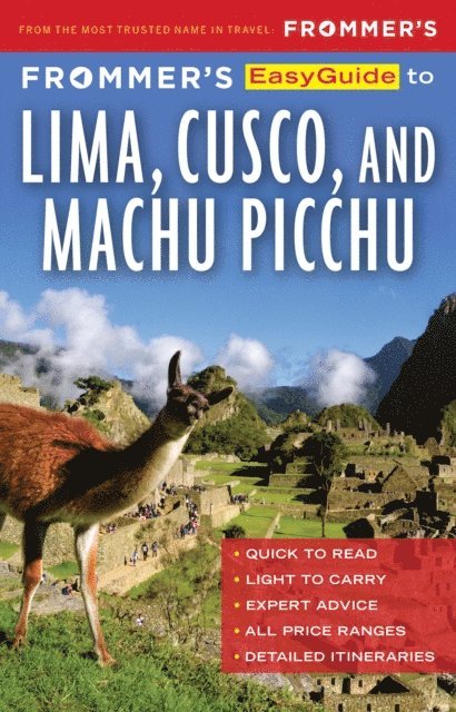 Nicholas Gill - Frommer's EasyGuide to Lima, Cusco and Machu Picchu, E-bok
