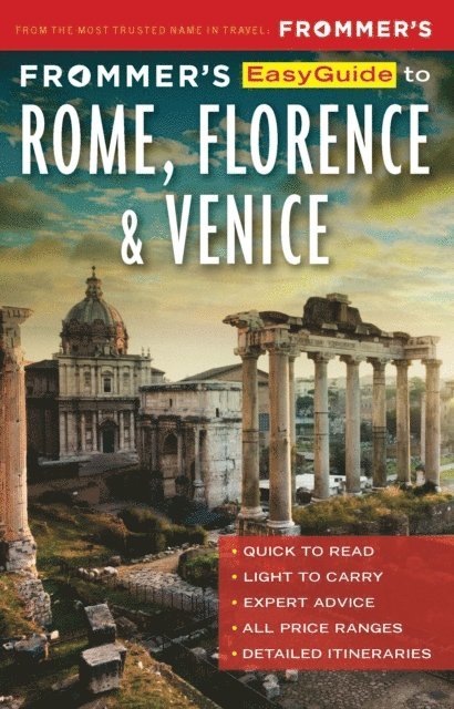 Stephen Keeling, Donald Strachan, Elizabeth Heath - Frommer's EasyGuide to Rome, Florence and Venice, E-bok