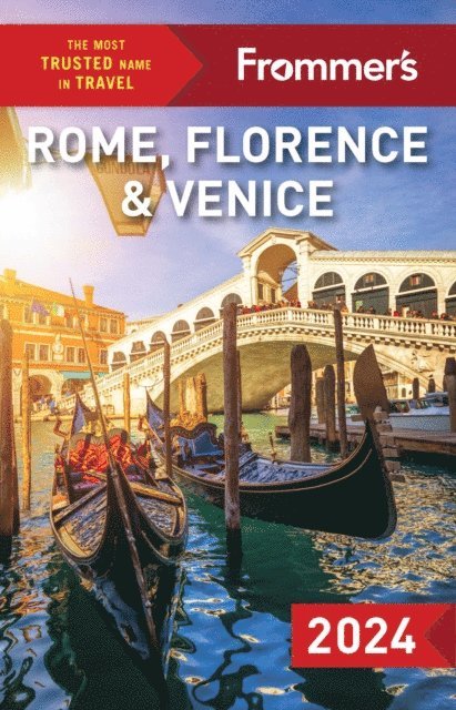Stephen Keeling, Elizabeth Heath, Donald Strachan - Frommer's Rome, Florence and Venice 2024, E-bok