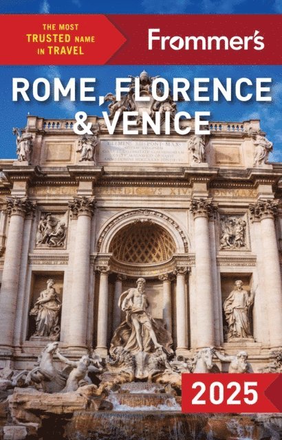 Stephen Keeling, Donald Strachan, Elizabeth Heath - Frommer's Rome, Florence and Venice 2025, E-bok