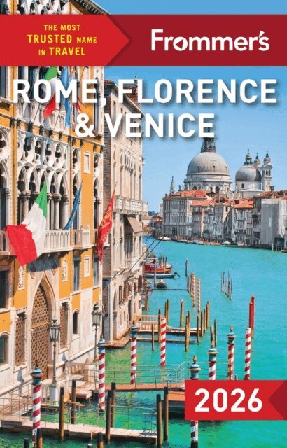Stephen Keeling, Elizabeth Heath, Donald Strachan - Frommer's Rome, Florence, and Venice 2026, E-bok