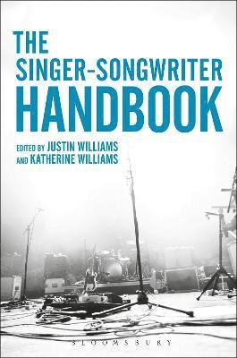 Singer-Songwriter Handbook av Justin Williams, Katherine Williams
