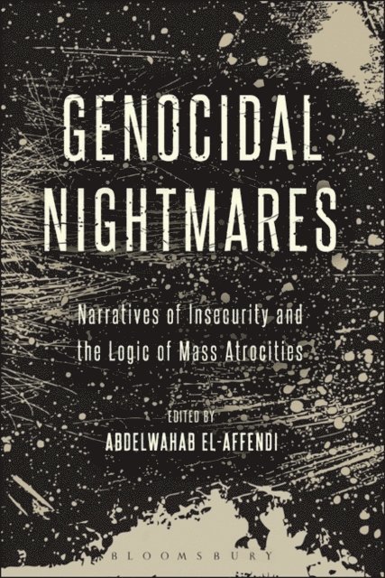 Abdelwahab El-Affendi - Genocidal Nightmares, E-bok