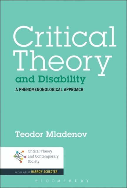 Teodor Mladenov - Critical Theory and Disability, E-bok