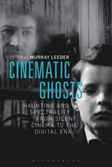 Murray Leeder - Cinematic Ghosts, E-bok