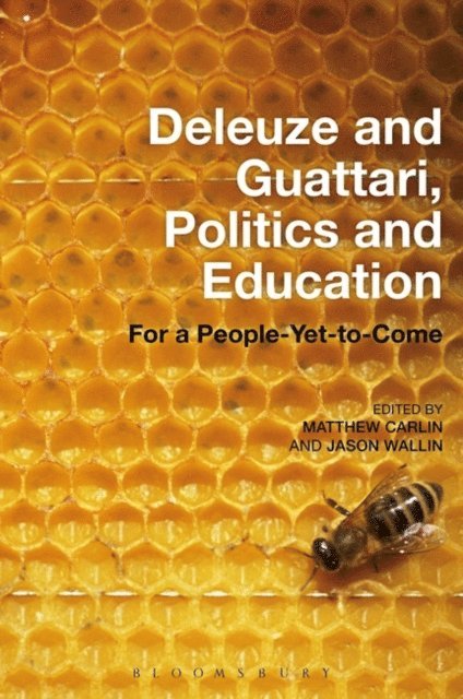 Matthew Carlin, Jason Wallin - Deleuze and Guattari, Politics and Education, E-bok