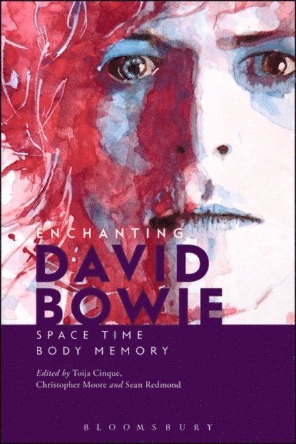 Toija Cinque, Christopher Moore, Sean Redmond - Enchanting David Bowie, E-bok