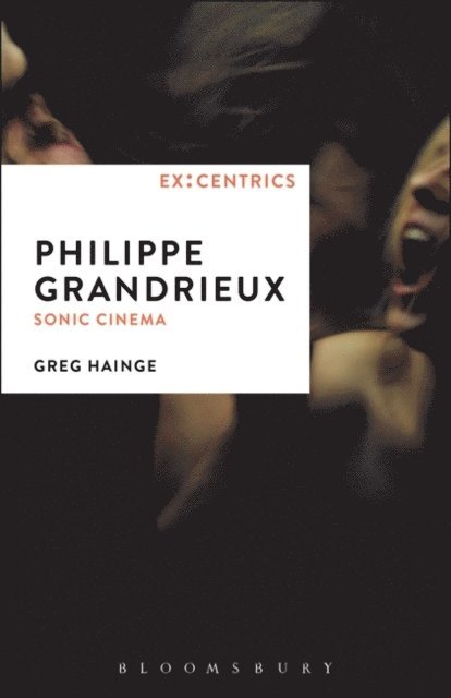 Greg Hainge - Philippe Grandrieux, E-bok