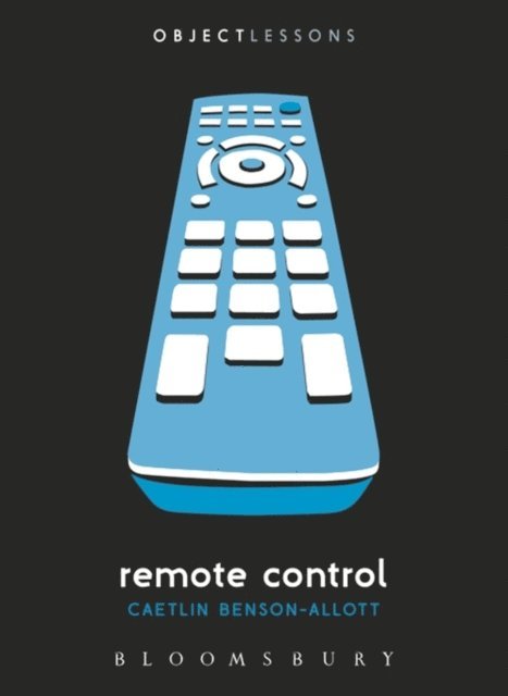 Caetlin Benson-Allott - Remote Control, E-bok. Tillgänglighet: Lägg i varukorg