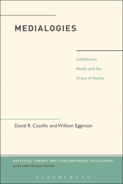 David R. Castillo, William Egginton - Medialogies, E-bok