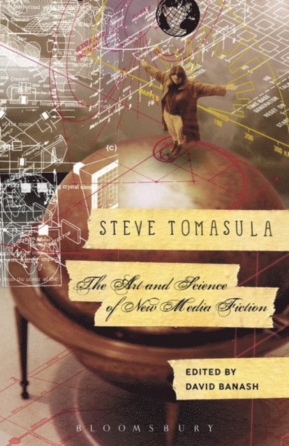 David Banash - Steve Tomasula: The Art and Science of New Media Fiction, E-bok