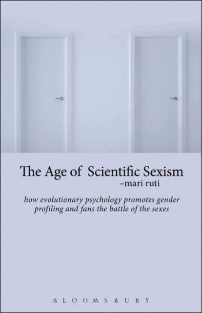 Mari Ruti - Age of Scientific Sexism, E-bok
