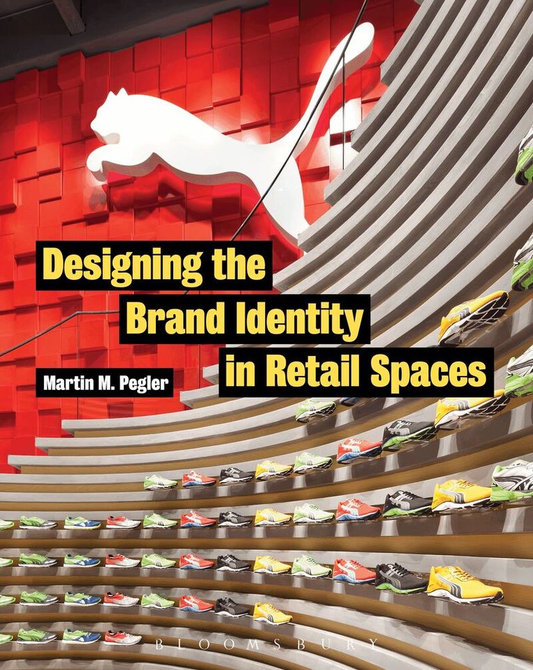 Martin M. Pegler - Designing the Brand Identity in Retail Spaces, Häftad. Tillgänglighet: Lägg i varukorg