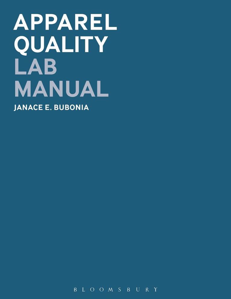 Janace E. Bubonia - Apparel Quality Lab Manual, Häftad. Tillgänglighet: Lägg i varukorg