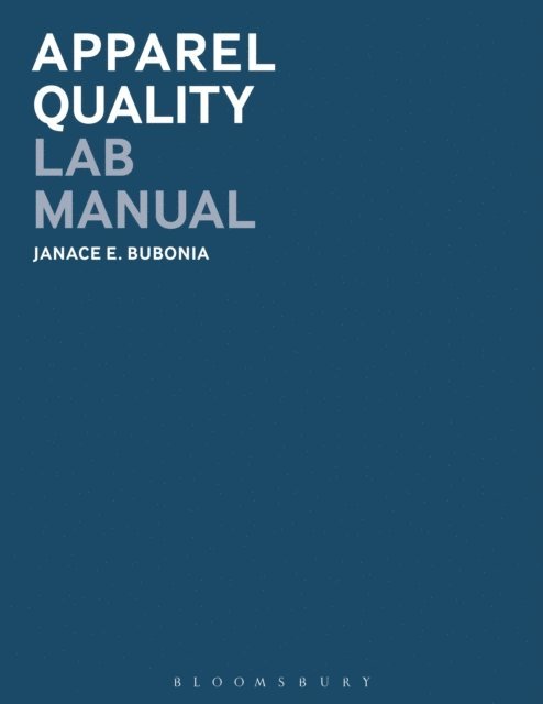 Janace E. Bubonia - Apparel Quality Lab Manual, E-bok. Tillgänglighet: Lägg i varukorg