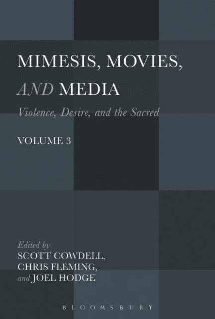 Scott Cowdell, Chris Fleming, Joel Hodge - Mimesis, Movies, and Media, E-bok