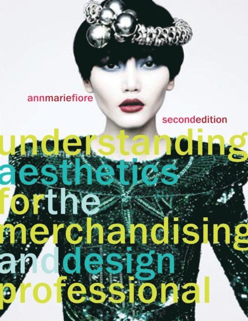 Ann Marie Fiore - Understanding Aesthetics for the Merchandising and Design Professional, E-bok
